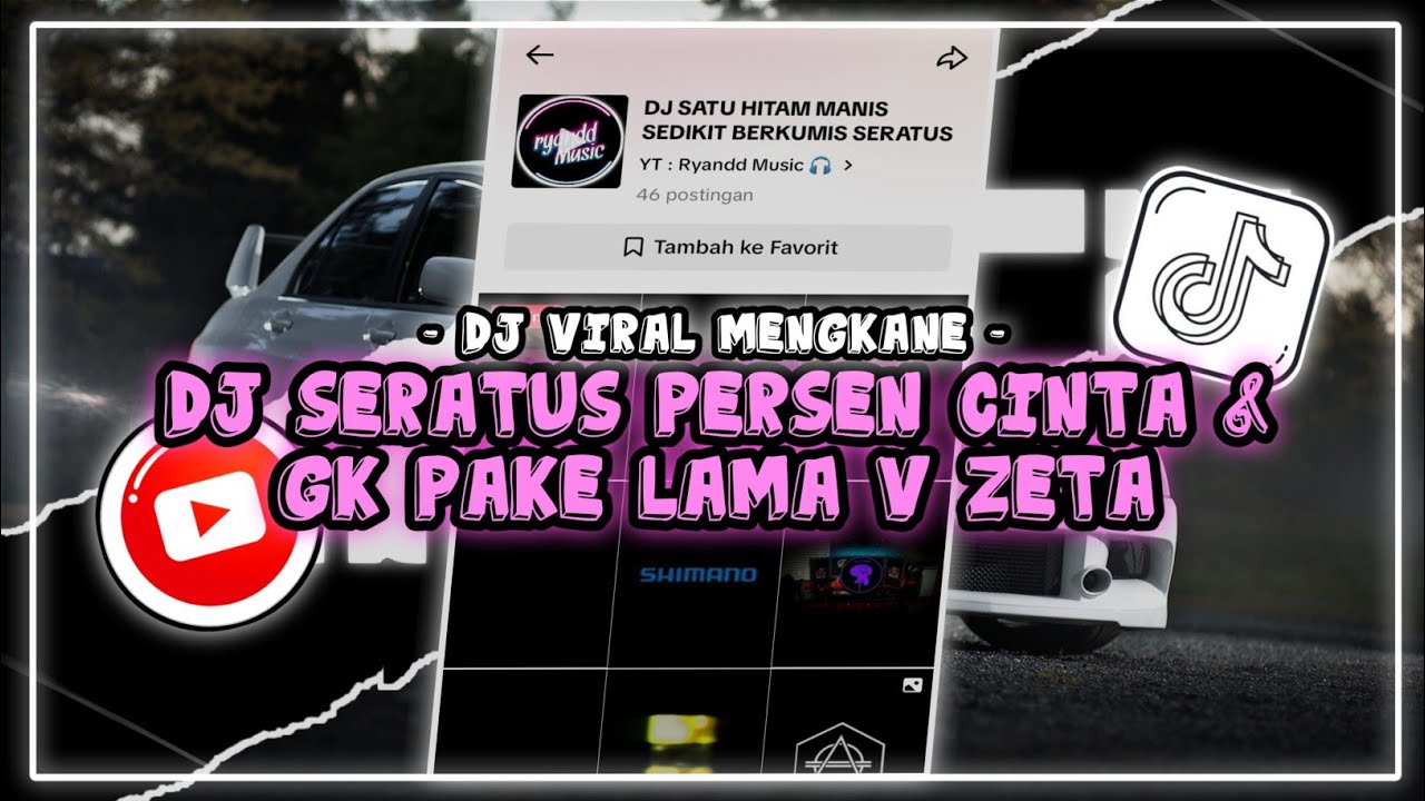 DJ SERATUS PERSEN CINTA & GK PAKE LAMA vZETA MENGKANE !! Lagu Tiktok ...