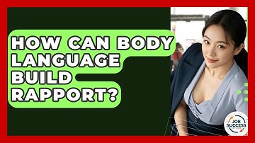 How Can Body Language Build Rapport? - Job Success Network