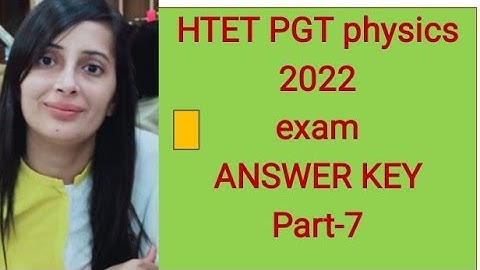 #HTET PGT Physics 2022 answer key #HTET PGT Physics 2022 exam solved question paper #Part-7