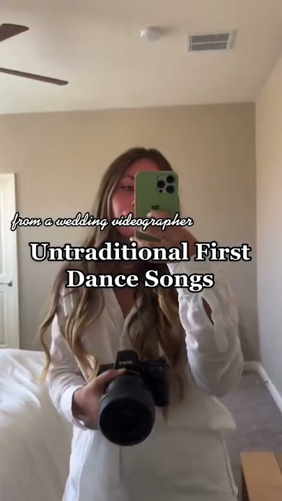 Untraditional First Dance Wedding Songs