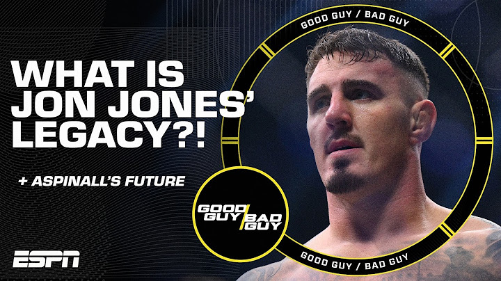 Jon Jones' legacy after retiring + Aspinall shouldn't fight who?! 👀 [FULL SHOW] | Good Guy / Bad Guy