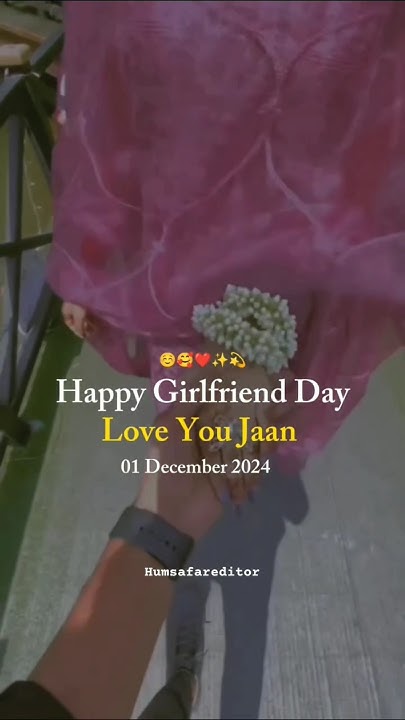 happy girlfriend day 2025 status