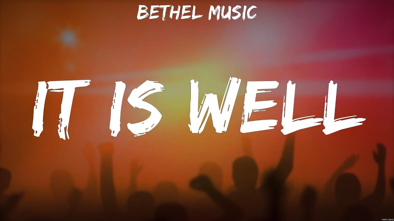 Bethel Music It Is Well (Lyrics) Hannah Kerr, Crowder, Colton Dixon