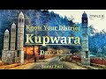 Lec  19  kupwara  know your district  history  tourist destination  current events