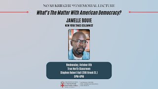 Noah Krieger ’93 Memorial Lecture: Jamelle Bouie, “What’s The Matter With American Democracy?”