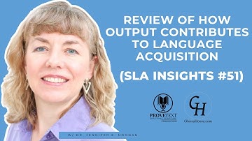 1224. Review of How Output Contributes to Language Acquisition (SLA Insights #51) - #provetext #sla