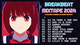 DJ YA ODNA X ONE DAY | DJ BREAKBEAT MIXTAPE FULL ALBUM TERBARU 2024 | DJ MIXTAPE TERBARU 2024