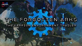 The Forgotten ARKs | The Earrion | Environment Trailer