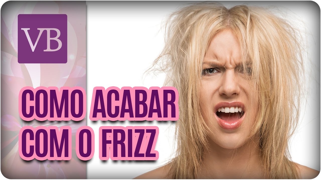 Receitas Caseiras Para Acabar Com o Frizz - Você Bonita (25/04/17)