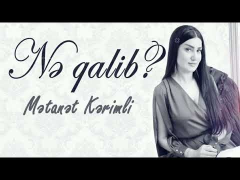 Qemli Mahnı: Ne qalib indi, ne qalib? - Metanet Kerimli 2021(Söz-mus: TalıbTale)