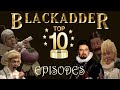 Blackadder BEST EPISODES Ranked (Top 10)