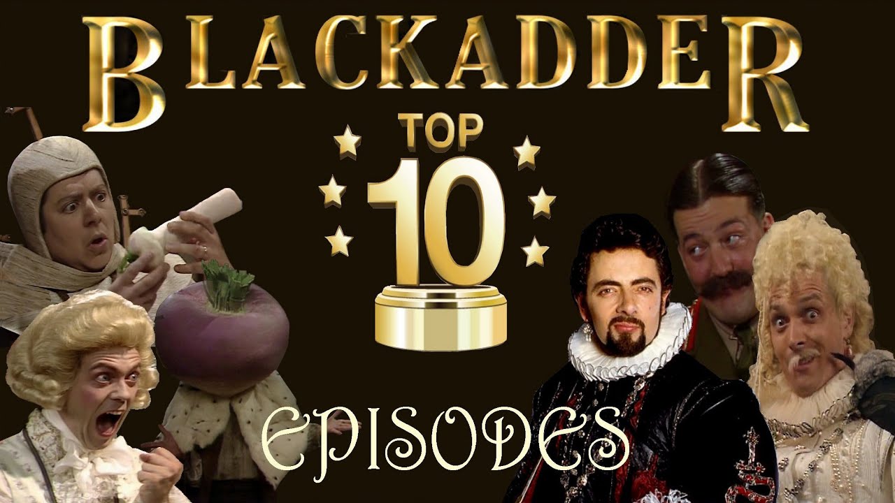Download Blackadder BEST EPISODES Ranked (Top 10)