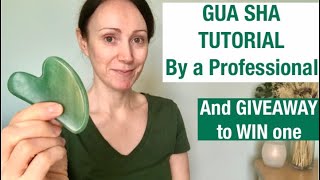 Easy GUA SHA TUTORIAL by a Professional & GIVEAWAY to WIN a GUA SHA