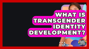 What Is Transgender Identity Development? - Queer Teens United