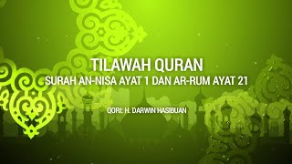 Tilawah quran Surah An-Nisa ayat 1 dan Ar-Rum ayat 21 | H. Darwin Hasibuan