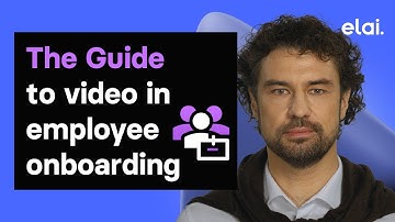 The Complete Guide to Video In Employee Onboarding and Why You Should Start Using It Now