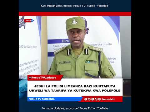 Polisi Kuanza Kuusaka Ukweli Tarifa Ya Kutekwa Kwa Polepole 