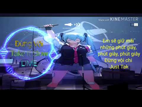 Đừng Vội – Take It Slow | Lyrics Việt – Hàn | LIME | Khái quát các thông tin nói về đừng vội chi just take it slow mới cập nhật