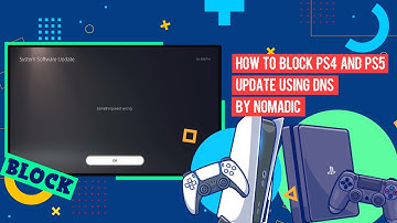 How To Block PS4 And PS5 Update Using DNS by Nomadic