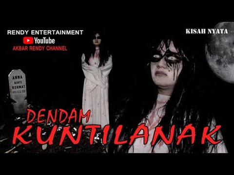 DENDAM KUNTILANAK KISAH NYATA a film by RENDY ENTERTAINMENT