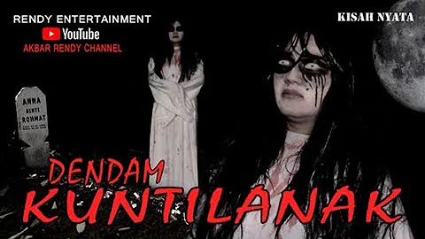 DENDAM KUNTILANAK KISAH NYATA a film by RENDY ENTERTAINMENT