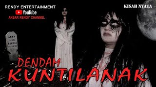 DENDAM KUNTILANAK KISAH NYATA a film by RENDY ENTERTAINMENT