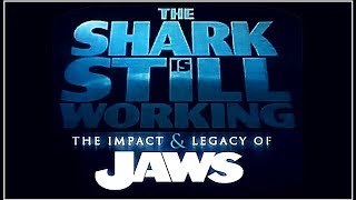 The Shark Is Still Working JAWS Documentary