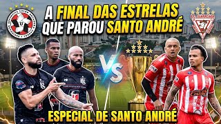 A FINAL QUE PAROU SANTO ANDRÉ UNIÃO SACADURA CABRAL VS GUARÁCIABA ESPECIAL DE SANTO ANDRÉ 