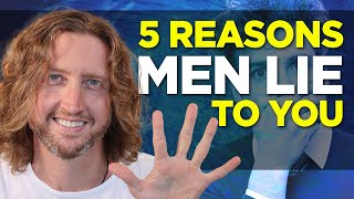 5 Surprising Reasons Men Lie to You