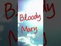 Maica_n - Bloody Mary (Short Clip #8)