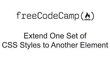 Extend One Set of CSS Styles to Another Element - Sass - Free Code Camp