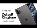 iPhone 11 Pro Max Ringtone | Free Download