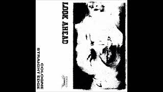 Look Ahead - Cologne Straight Edge Demo 2025 (Full Demo)