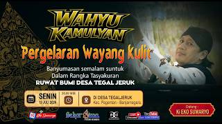 LIVE WAYANG KULIT DALANG KI EKO SUWARYO LAKON WAHYU KAMULYAN