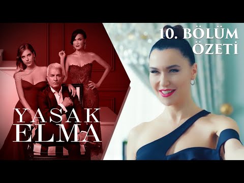 Yasak Elma 10. Bölüm Özeti