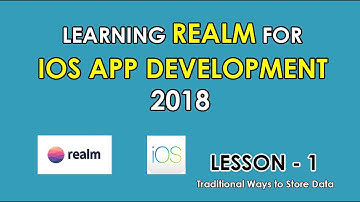 Lesson - 1 | Traditional ways to store data - iOS App Development 2018 - Realm Tutorial