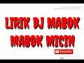 LIRIK DJ MABOK MABOK MICIN LIRIK DJ MABOK MABOK MICIN