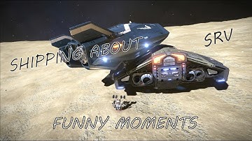 Shipping About! SRV Elite Dangerous Funny Moments