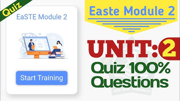 Easte Module 2 Unit 2 Quiz | All Questions Of Easte project QAED Unit 2 Module 2 Quiz