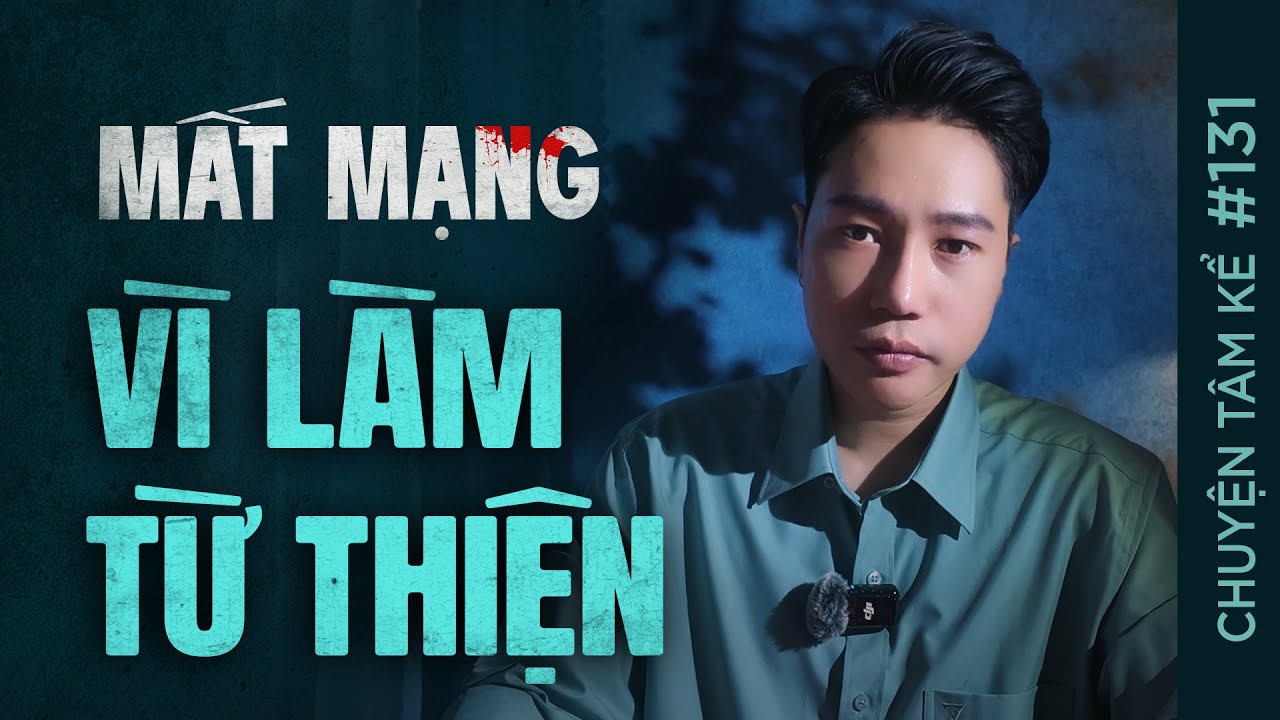 MẤT MẠNG VÌ LÀM TỪ THIỆN và Bi kịch Em Vợ Anh Rể | Chuyện Tâm Linh Tâm Kể