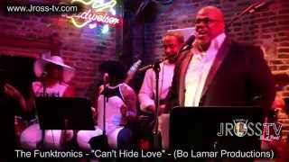 James Ross @ The Funktronics - "Can't Hide Love" - (Bo Lamar Production) - www.Jross-tv.com