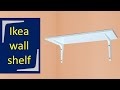How to install Ikea wall shelf