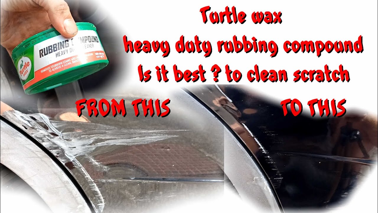 How to use Turtle wax heavy duty rubbing compound to clean scratch 