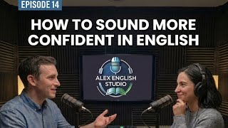 Episode 14: How to Sound More Confident in English #SpeakEnglishConfidently #LearnEnglish