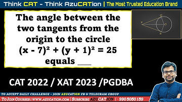Multiple Basic Concepts Angle between tangents from the origin to  (x - 7)² + (y + 1)² = 25 | AMIYA