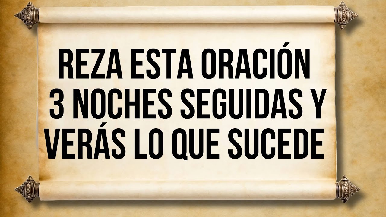 Reza Esta Oración 3 Noches Seguidas y Verás lo que Sucede - YouTube