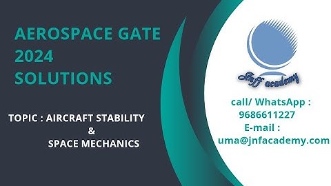 GATE 2024 Aerospace Engineering (AE) Solutions/Aircraft Stability & Space Mechanics/JNFF Academy