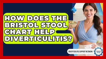 How Does The Bristol Stool Chart Help Diverticulitis? - Diverticulitis Support Network