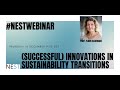 Nestwebinar 17  succesfull innovations in sustainability transitions  floor alkemade