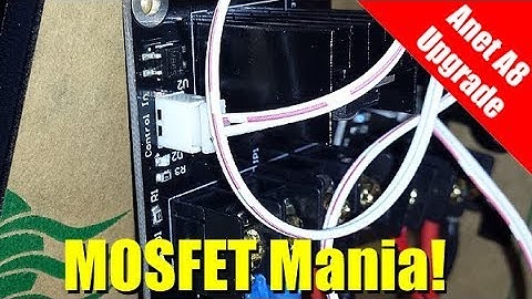 Anet A8 3D printer dual MOSFET upgrade